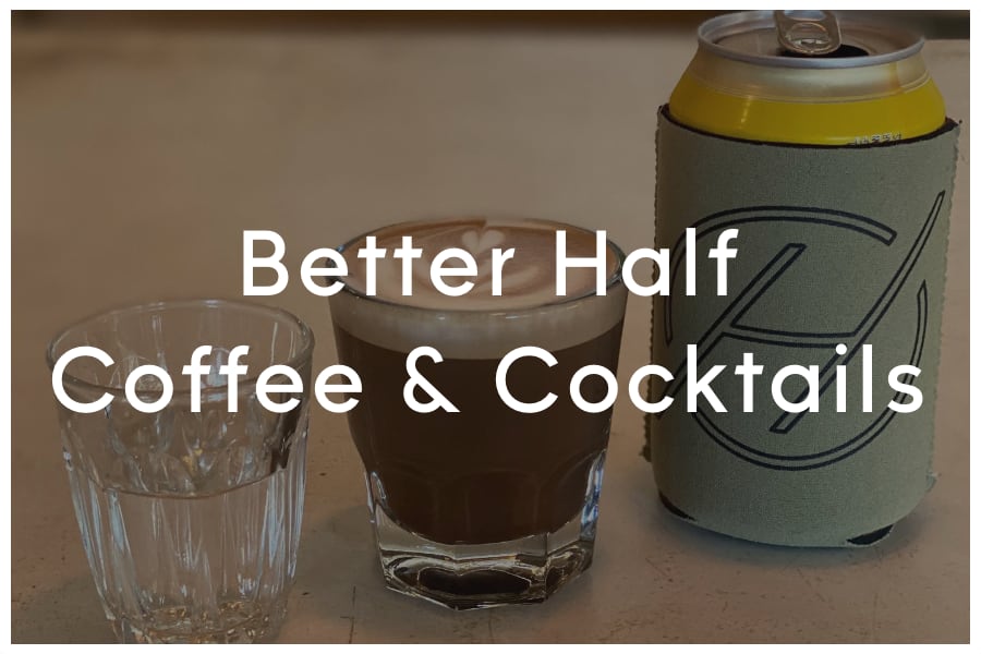 <span>Better Half Coffee & Cocktails<br><br>406 Walsh Street<br>Austin, TX 78703<br><br>(512) 645-0786</span>
